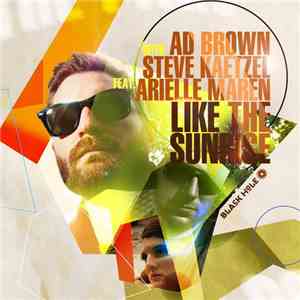 Ad Brown With Steve Kaetzel Feat. Arielle Maren - Like The Sunrise album