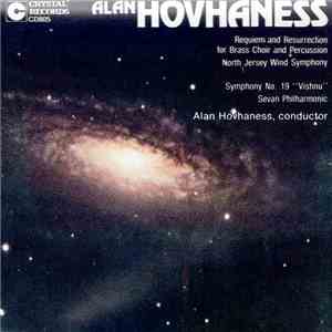 Alan Hovhaness, North Jersey Wind Symphony, Sevan Philharmonic - Requiem And Resurrection For Brass Choir And Percussion / Symphony No. 19 "Vishnu" album
