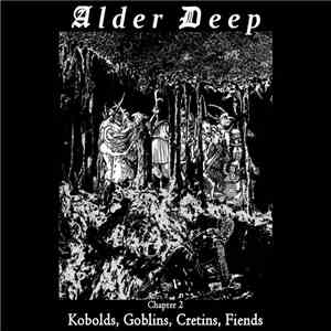 Alder Deep - Chapter 2: Kobolds, Goblins, Cretins, Fiends album
