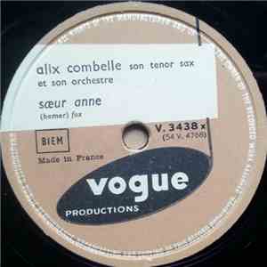 Alix Combelle Et Son Orchestre - Soeur Anne / Je Me Fous album