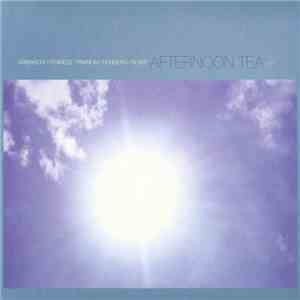 Ambarchi / Fennesz / Pimmon / Rehberg / Rowe - Afternoon Tea album