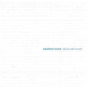 Andrew Duke - Dead Air Alive album