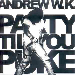 Andrew W.K. - Party Til You Puke album