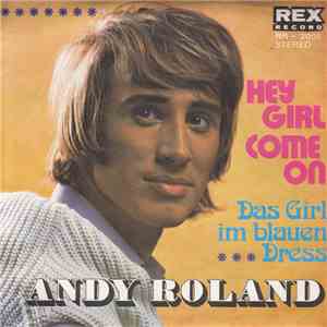 Andy Roland - Hey Girl Come On album