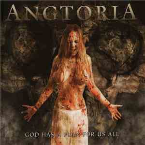 Angtoria - God Has A Plan For Us All album