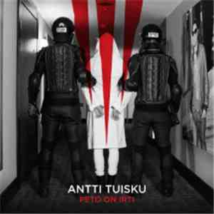 Antti Tuisku - Peto On Irti album