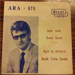 Արա = Ara - Սօսի Սօսի / Պէտք Զէ Սիրելիս = Sossi Sossi / Bedk Tche Sirelis album