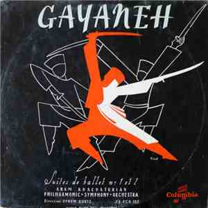 Aram Khatchaturian, Philharmonic-Symphony Orchestra De New-York, Efrem Kurtz - Gayaneh. Suites De Ballet Nº 1 Et 2 album