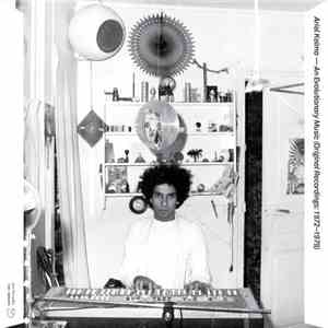 Ariel Kalma - An Evolutionary Music (Original Recordings: 1972-1979) album