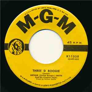Arthur (Guitar Boogie) Smith And His Cracker-Jacks - Three D Boogie / He Went That-A-Way album