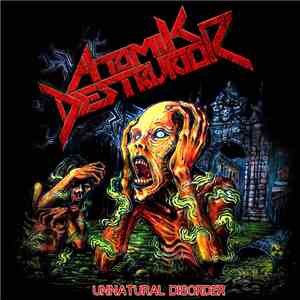 Atomik Destruktor - Unnatural Disorder album