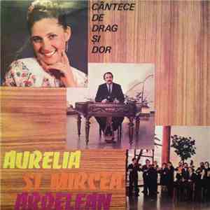 Aurelia Și Mircea Ardelean - Cântece De Drag Și Dor album
