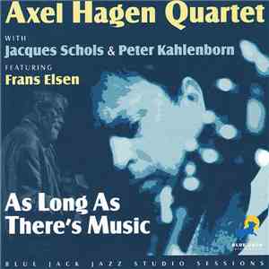 Axel Hagen - As Long As There's Music album