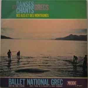 Ballet National Grec , Direction Dora Stratou - Danses Et Chants Grecs Des Iles Et Des Montagnes album