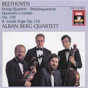 Beethoven, Alban Berg Quartett - String Quartets - Streichquartette- Quatuors à cordes Op.130 & Grosse Fuge Op.133 album