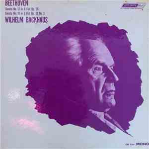 Beethoven - Wilhelm Backhaus - Sonata No. 12 In A Flat Major Op. 26 / Sonata No. 18 in E Flat Op. 31 No. 3 album