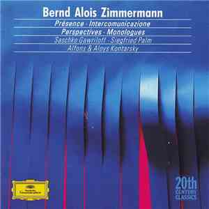 Bernd Alois Zimmermann / Saschko Gawriloff, Siegfried Palm, Alfons & Aloys Kontarsky - Présence · Intercomunicazione · Perspectives · Monologues album