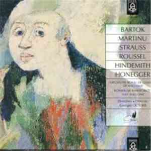 Béla Bartók, Bohuslav Martinů, Richard Strauss, Albert Roussel, Paul Hindemith, Arthur Honegger / Orchestre Royal De Chambre De Wallonie - Bartok - Martinu - Strauss - Roussel - Hindemith - Honegger album