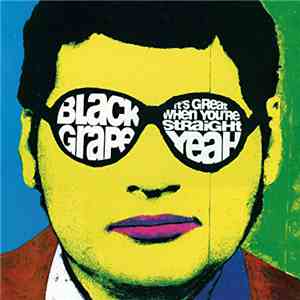 Black Grape - It's Great When You're Straight...Yeah album