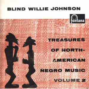 Blind Willie Johnson - Treasures Of North American Negro Music, Volume 2 album
