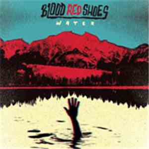 Blood Red Shoes - Water album