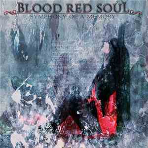 Blood Red Soul - Symphony Of A Memory album