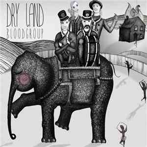 Bloodgroup - Dry Land album