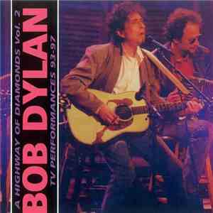 Bob Dylan - A Highway Of Diamonds Vol. 2 - TV Performances 93-97 album