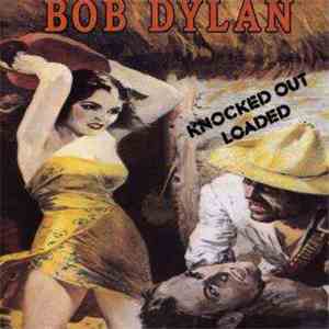 Bob Dylan - Knocked Out Loaded album