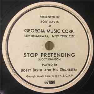 Bobby Bryne And His Orchestra, The Ink Spots - Stop Pretending album