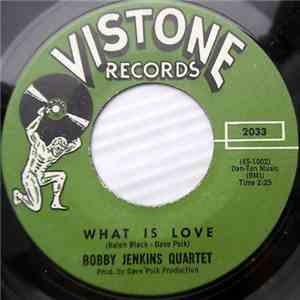 Bobby Jenkins And His Quartet - What Is Love / I Wonder album