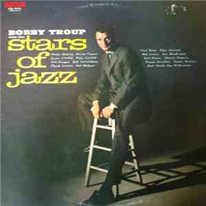 Bobby Troup And His Stars Of Jazz - Bobby Troup And His Stars Of Jazz album
