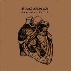 Bombardier - Jealousy Kills album