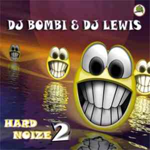 Bombi  & Lewis  - Hard Noize Vol. 2 album