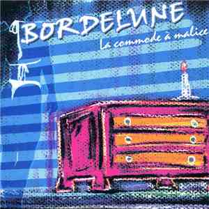 Bordelune - La Commode A Malice album