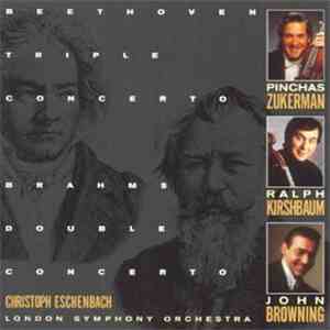 Brahms / Beethoven : Pinchas Zukerman - Ralph Kirshbaum - John Browning  - Double Concerto / Triple Concerto album