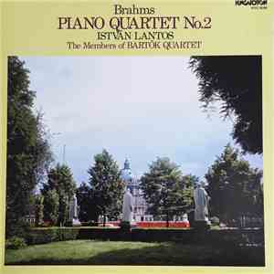 Brahms, István Lantos ,The Members Of Bartók Quartet - Piano Quartet No. 2 album