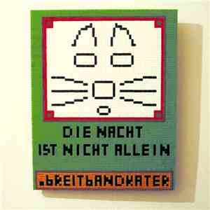 Breitbandkater - Die Nacht Ist Nicht Allein album