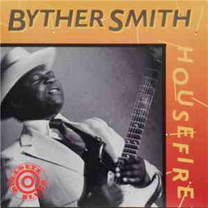 Byther Smith - Housefire album