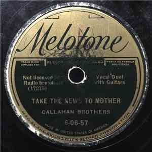 Callahan Brothers - Take The News To Mother / Maple On The Hill album