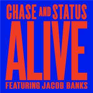 Chase And Status Featuring Jacob Banks - Alive album