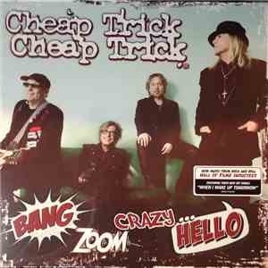 Cheap Trick - Bang, Zoom, Crazy... Hello album