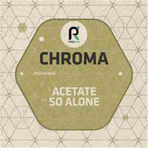 Chroma  - Acetate / So Alone album