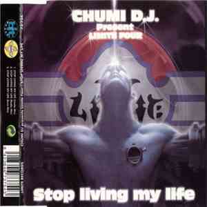 Chumi DJ Present Limite Four - Stop Living My Life album