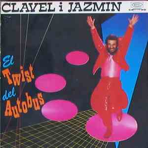 Clavel I Jazmín - El Twist Del Autobús album