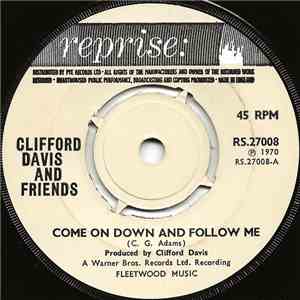 Clifford Davis And Friends - Come On Down And Follow Me album
