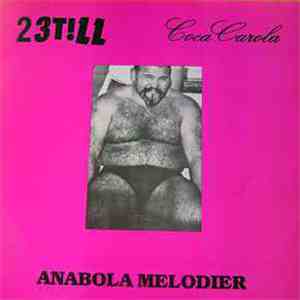 Coca Carola & 23 Till - Anabola Melodier album