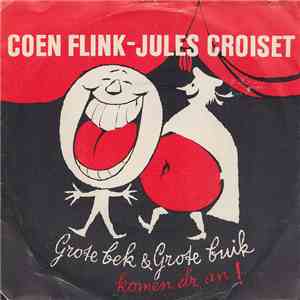 Coen Flink - Jules Croiset - Grote Bek & Grote Buik Komen D'r An! album