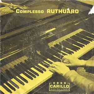 Complesso Ruthuard - Un Giorno Amerai Anche Tu / Tempi Felici / Dipenderà Da Te / Il Mare In Settembre album