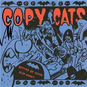 Copy Cats  - Better Be Good / Slip Away album